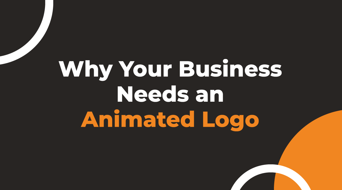 Why your Business needs an Animated Logo