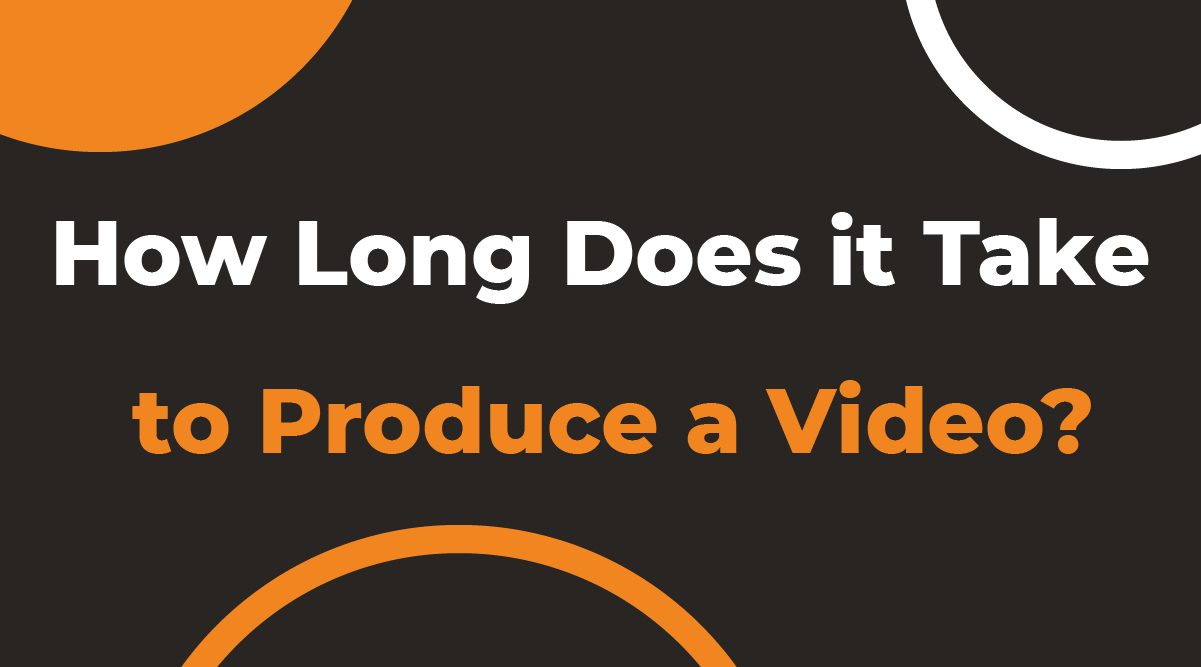 How Long Does it Take to Produce a Video?